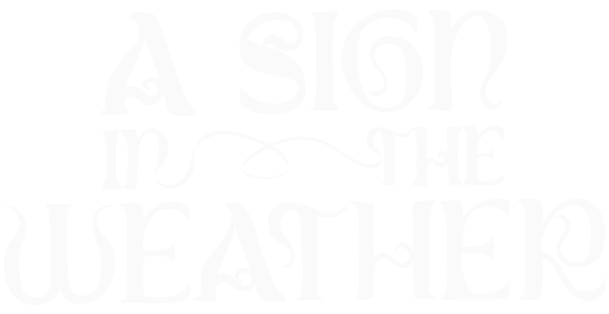 A Sign in the Weather